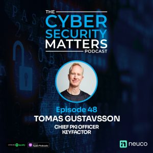Quantum-Safe Cryptography, Preparing PKI for the Future - Episode 48 - Tomas Gustavsson, Chief PKI Officer of Keyfactor