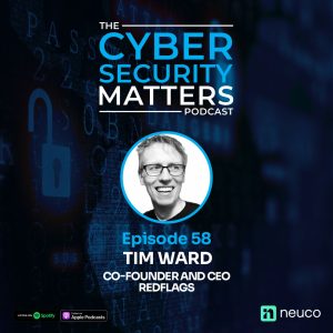 People-Centric Security & Nudge Theory - Episode 58 - Tim Ward, Redflags